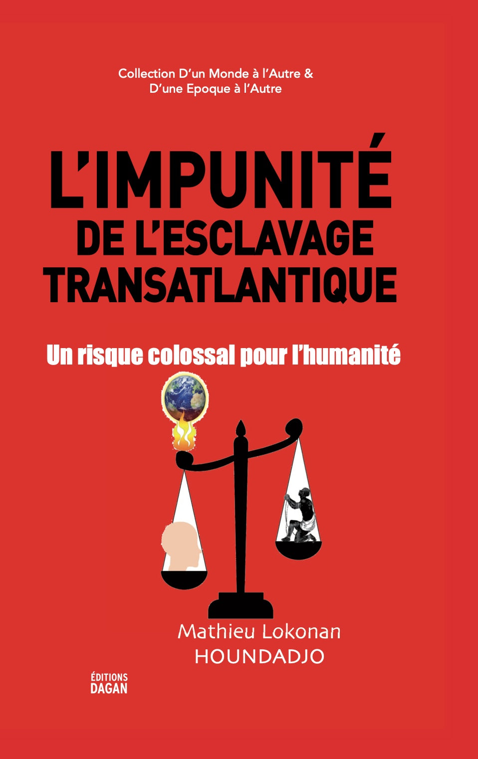 L'Impunité de l'esclavage transatlantique: Un risque colossal pour l'humanité