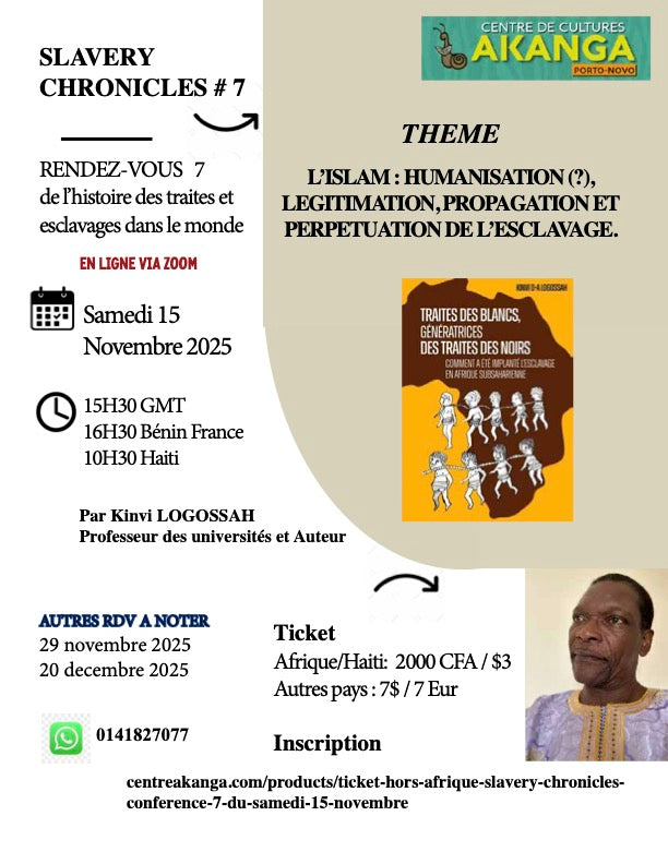Épisode # 7 Islam et esclavage. Par Kinvi Logossah. Samedi 15 novembre 2025