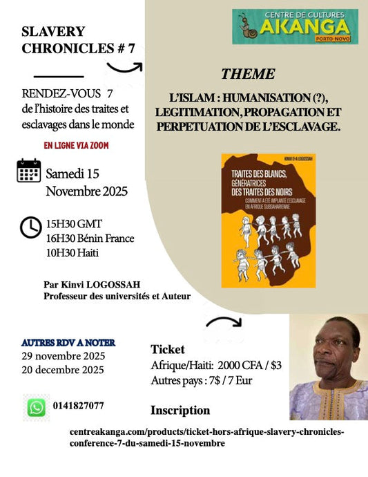 Épisode # 7 Islam et esclavage. Par Kinvi Logossah. Samedi 15 novembre 2025