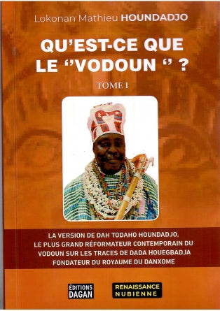 Qu'est-ce que le vodoun? , de Dah Todaho, DAGAN Editions
