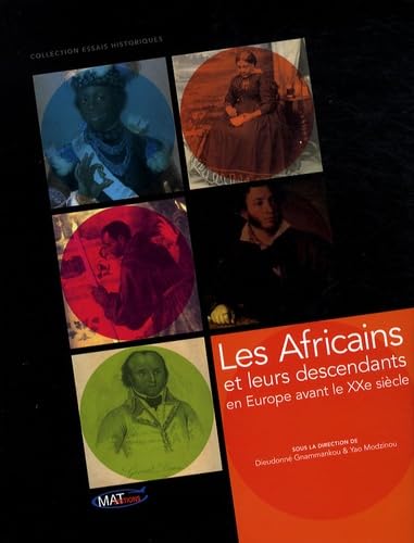 Les Africains et leurs descendants en Europe avant le XXe siècle, Dieudonne Gnammankou et Yao Modzinou (Dir)