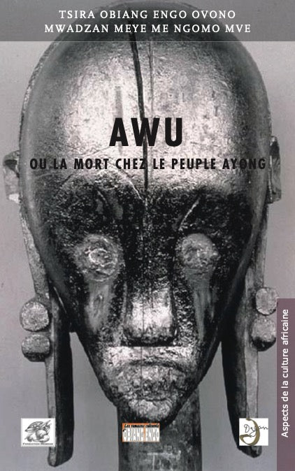 Awu ou la mort chez le peuple Ayong (Ebook)