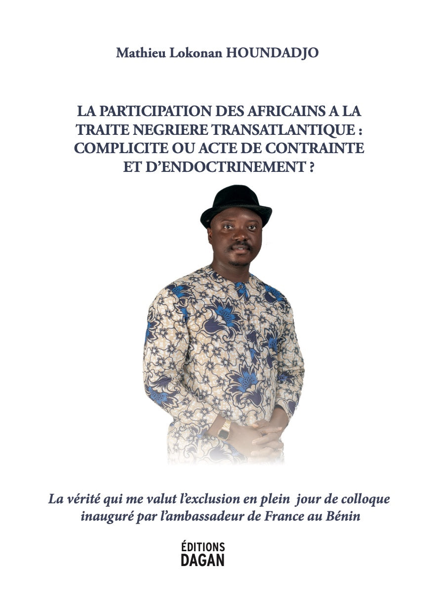 E-book: La Participation des Africains à la Traite négrière Transatlantique : Complicité ou Acte d'endoctrinement?