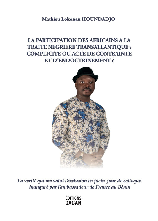 E-book: La Participation des Africains à la Traite négrière Transatlantique : Complicité ou Acte d'endoctrinement?